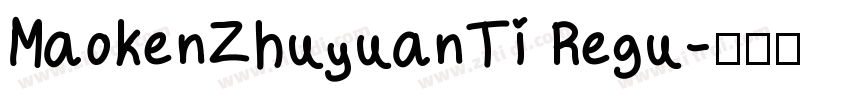 MaokenZhuyuanTi Regu字体转换